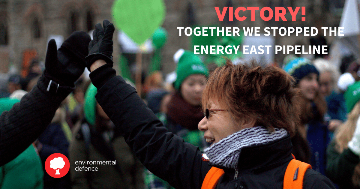 Victory! Energy East is dead Environmental Defence